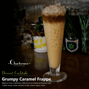 Chartreuse Craft Cocktail lounge grumpy caramel frappe